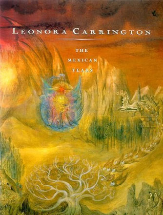 Mexican Years Leonora Carrington